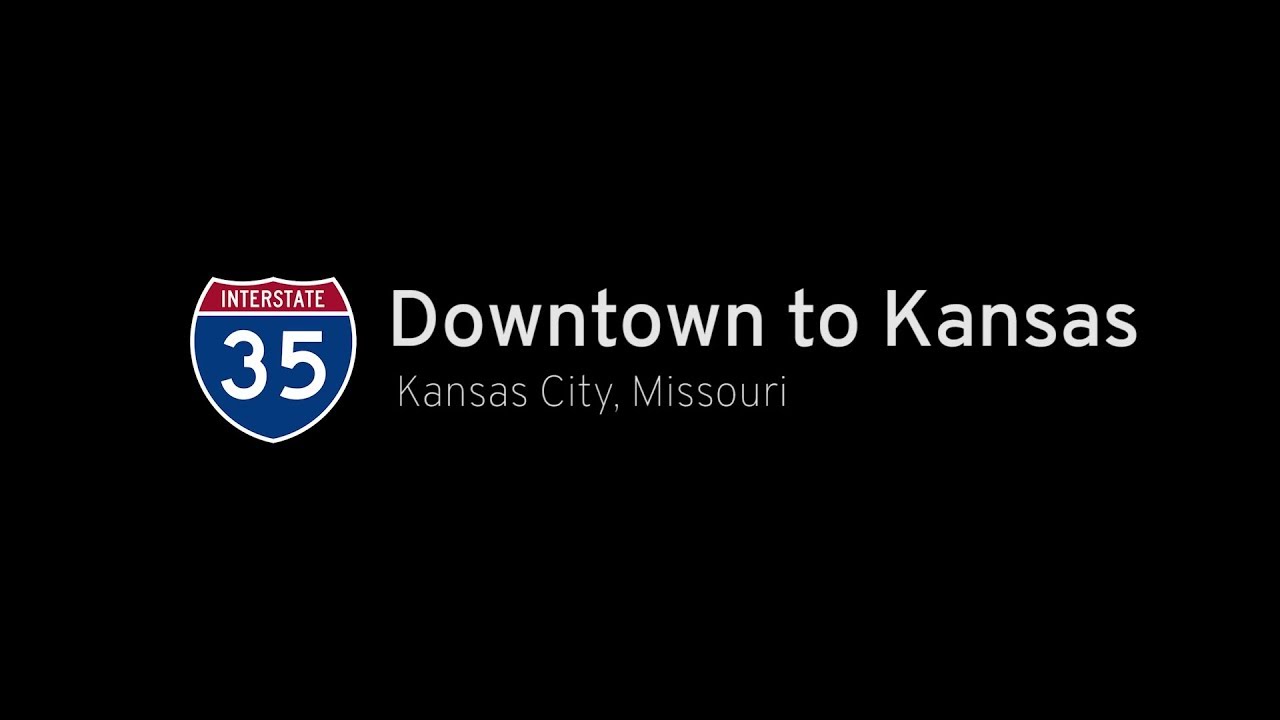Interstate 35: Downtown to Kansas in Kansas City Missouri