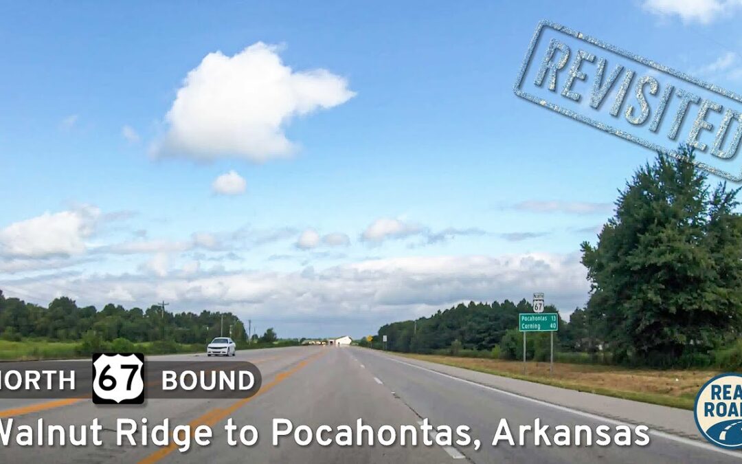U.S. Route 67: Walnut Ridge to Pocahontas [Revisited]